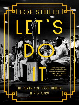 Let's Do It: the Birth of Pop Music: a History - ebook